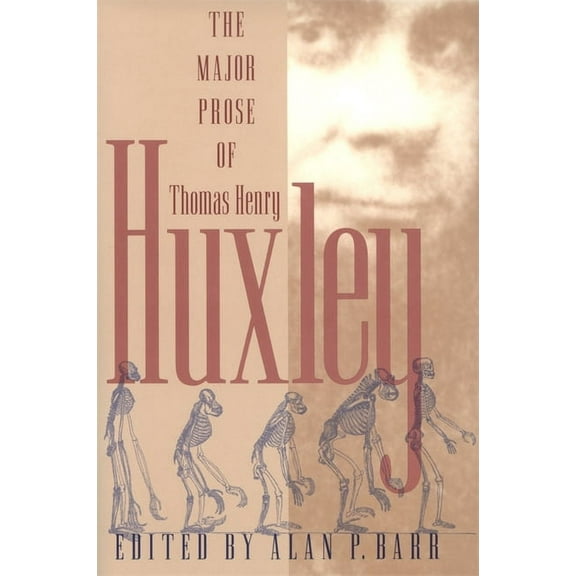 The University of Georgia Humanities Cen Major Prose of Thomas Henry Huxley, (Hardcover)