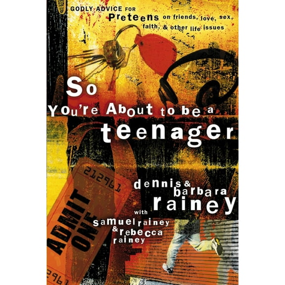 Parenting So You're about to Be a Teenager: Godly Advice for Preteens on Friends, Love, Sex, Faith, and Other Life Issues, (Paperback)