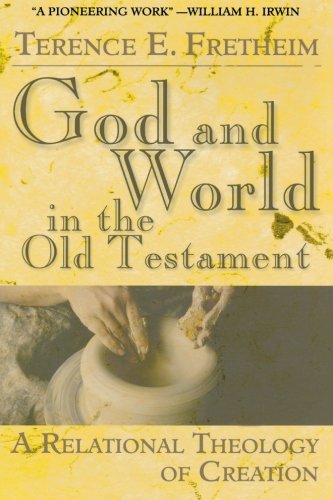 God and World in the Old Testament: A Relational Theology of Creation, (Paperback)