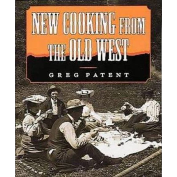 Pre-Owned New Cooking from the Old West (Hardcover) 0898157862 9780898157864
