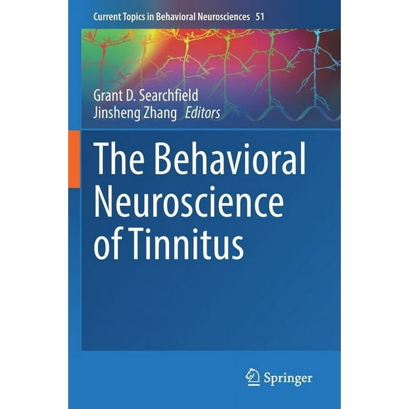 Current Topics in Behavioral Neuroscienc The Behavioral Neuroscience of Tinnitus, Book 51, (Paperback)