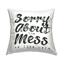 Stupell Industries Sorry About Mess We Live Here Phrase Rustic Country Off-White,18 x 7 x 18 Decorative Pillows