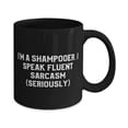 thumbnail image 2 of Unique Idea Shampooer Gifts, I'm a Shampooer. I Speak Fluent Sarcasm, Funny Birthday 15oz Mug For Coworkers From Boss, Best friend gifts, Gifts for friends, Friendship gifts, Gift ideas for, 2 of 2