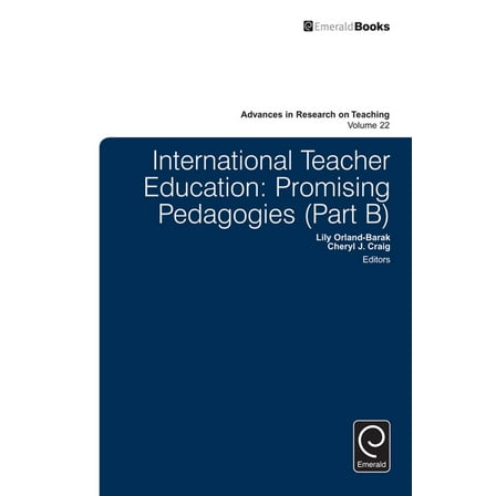 Advances in Research on Teaching: International Teacher Education: Promising Pedagogies (Hardcover)