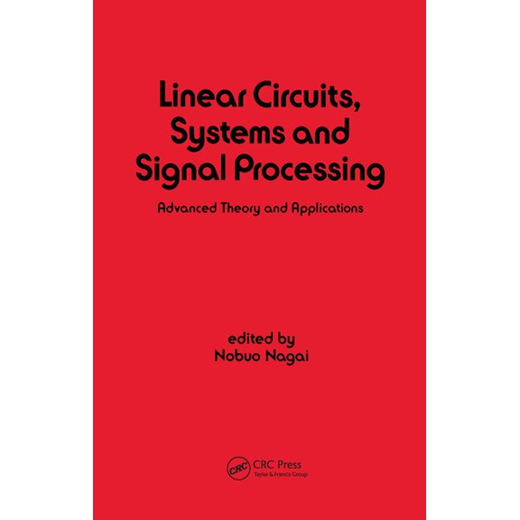 Electrical and Computer Engineering Linear Circuits: Systems and Signal Processing: Advanced Theory and Applications, (Paperback)