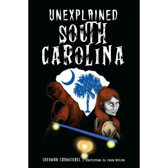 Forgotten Tales Unexplained South Carolina, (Paperback)