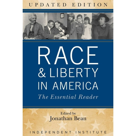 Race and Liberty in America: The Essential Reader, (Hardcover)
