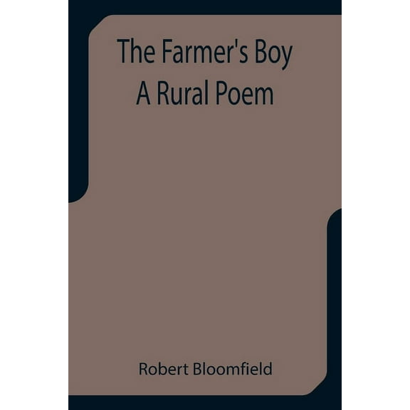 The Farmer's Boy A Rural Poem, (Paperback)