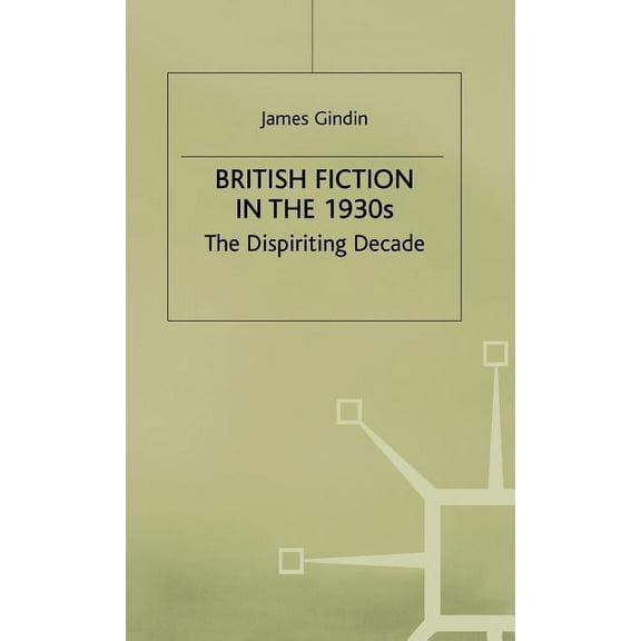 British Fiction in the 1930s, (Hardcover)
