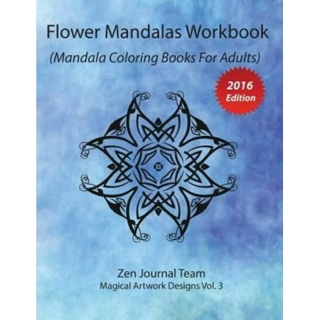 Flower Mandalas Workbook Mandala Coloring Books For Adults Grown Ups Color Therapy