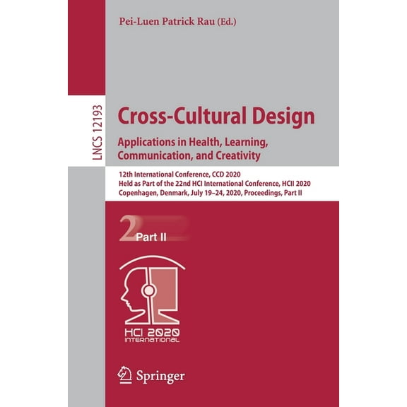 Cross-Cultural Design. Applications in Health, Learning, Communication, and Creativity: 12th International Conference, C, (Paperback)