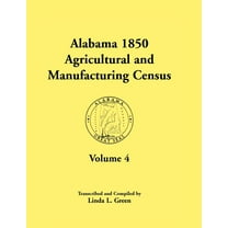 Alabama 1850 Agricultural and Manufacturing Census, Volume 4