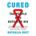 thumbnail image 2 of Pre-Owned Cured: The People Who Defeated HIV (Paperback) 0142181846 9780142181843, 2 of 2