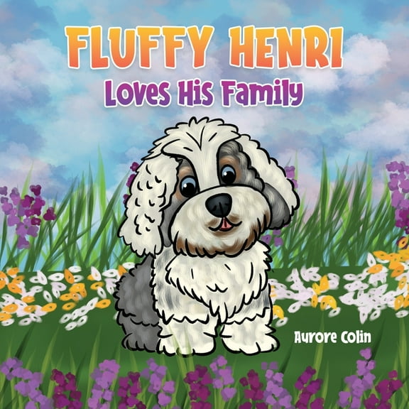 Fluffy Henri Loves His Family, (Paperback)