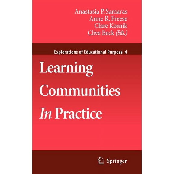 Explorations of Educational Purpose Learning Communities in Practice, Book 4, (Hardcover)