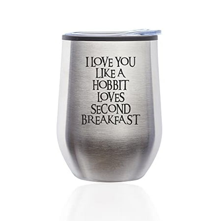 

Stemless Wine Tumbler Coffee Travel Mug Glass with Lid I Love You Like A Hobbit Loves Second Breakfast (Silver)