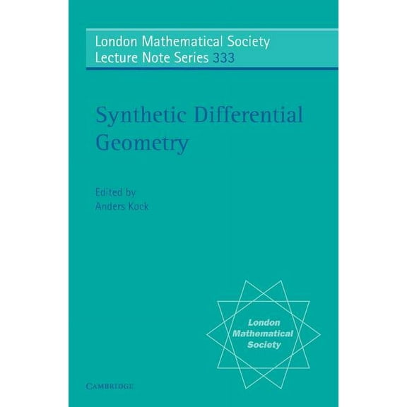London Mathematical Society Lecture Note Synthetic Differential Geometry, Book 333, (Paperback)