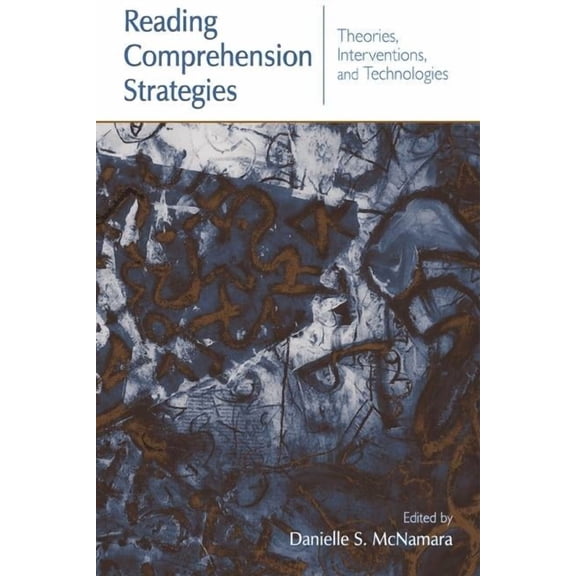 Reading Comprehension Strategies: Theories, Interventions, and Technologies, (Paperback)