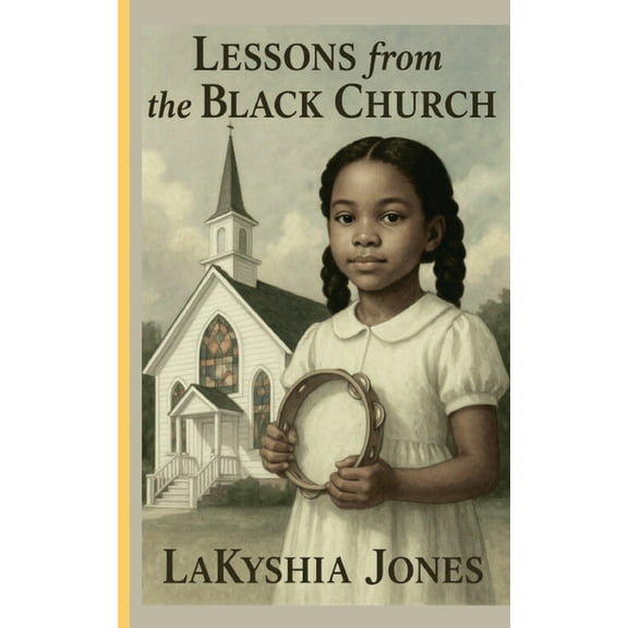 Lessons From The Black Church, (Paperback)