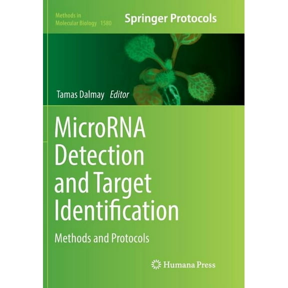 Methods in Molecular Biology Microrna Detection and Target Identification: Methods and Protocols, Book 1580, (Paperback)