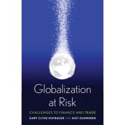 Globalization at Risk: Challenges to Finance and Trade, (Hardcover)