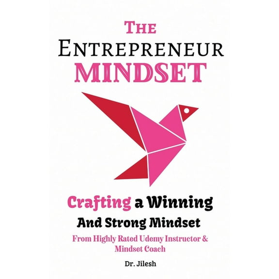 The Entrepreneur Mindset: Crafting a Winning and Strong Mindset, (Paperback)