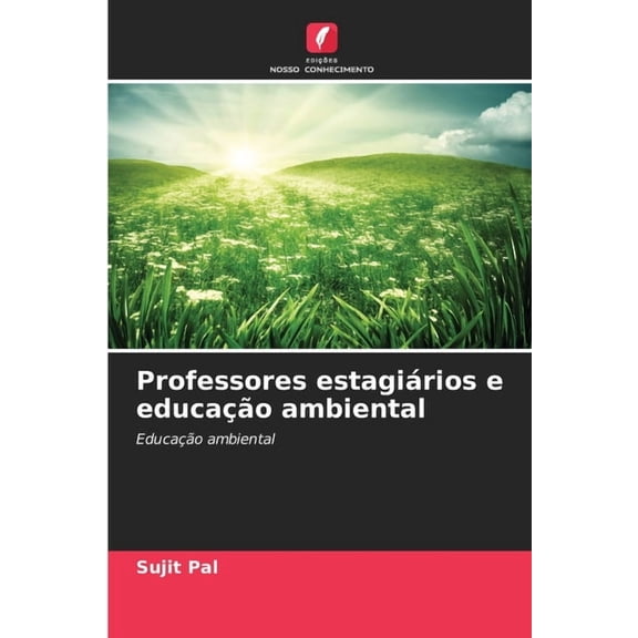 Professores estagiÃ¡rios e educaÃ§Ã£o ambiental, (Paperback)