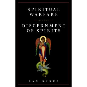 Spiritual Warfare and the Discernment of Spirits (Paperback)