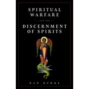 DAN BURKE Spiritual Warfare and the Discernment of Spirits (Paperback)