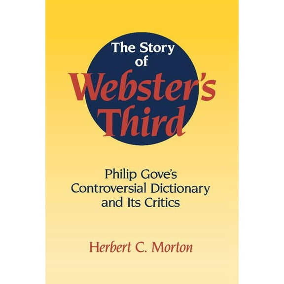 The Story of Webster's Third, (Hardcover)