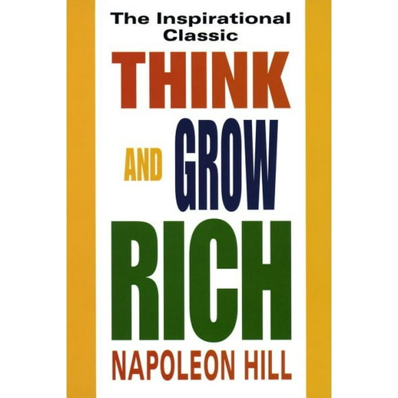 Pre-owned Think and Grow Rich, Paperback by Hill, Napoleon, ISBN 0449911462, ISBN-13 9780449911464