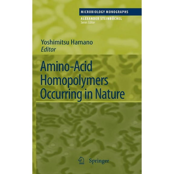 Microbiology Monographs Amino-Acid Homopolymers Occurring in Nature, Book 15, (Hardcover)