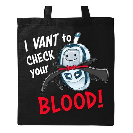 Blood Bags I Vant To Check Your Blood!- diabetes blood tester as a cute vampire Tote Bag Black One Size ()