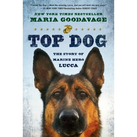 Top Dog : The Story of Marine Hero Lucca (Max Best Friend Hero Marine)