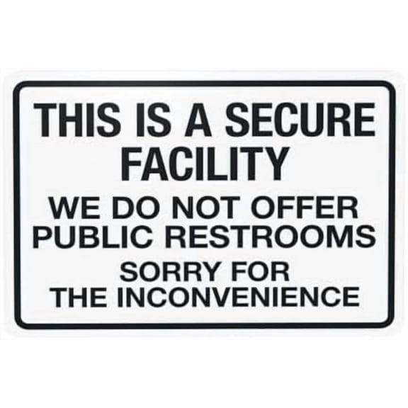 This Is A Secure Facility Do Not Offer Public Restrooms Sorry For Inconvenience Warning Sign, Restroom Security Metal Signs for Home Business Wall Safety Caution Custom Decor 12 x 8 Inch
