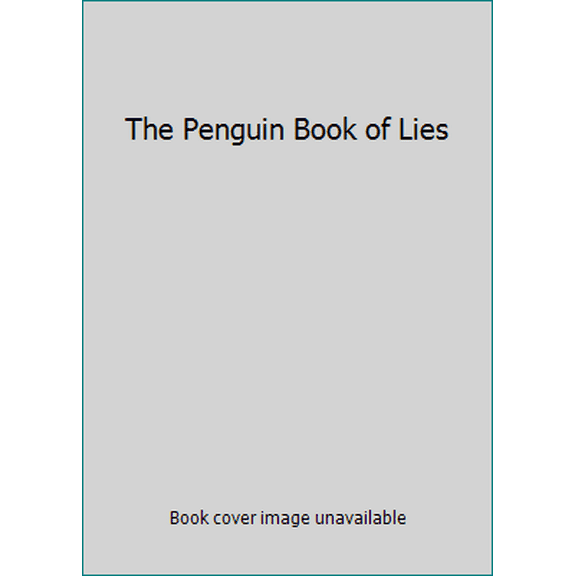 Pre-Owned The Penguin Book of Lies (Hardcover) 0670825603 9780670825608