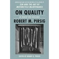 thumbnail image 1 of Pre-Owned On Quality: An Inquiry Into Excellence: Unpublished and Selected Writings (Hardcover) 0063084643 9780063084643, 1 of 1