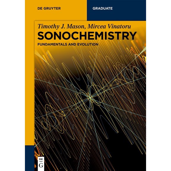 de Gruyter Textbook Sonochemistry: Fundamentals and Evolution, (Paperback)