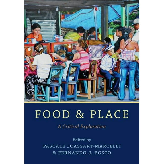 Food and Place : A Critical Exploration (Hardcover)