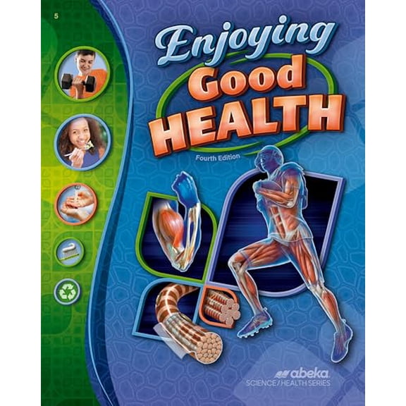 Pre-Owned Enjoying Good Health - abeka fifth grade Health student textbook fourth edition, 9781632233585, 1632233584, Paperback,