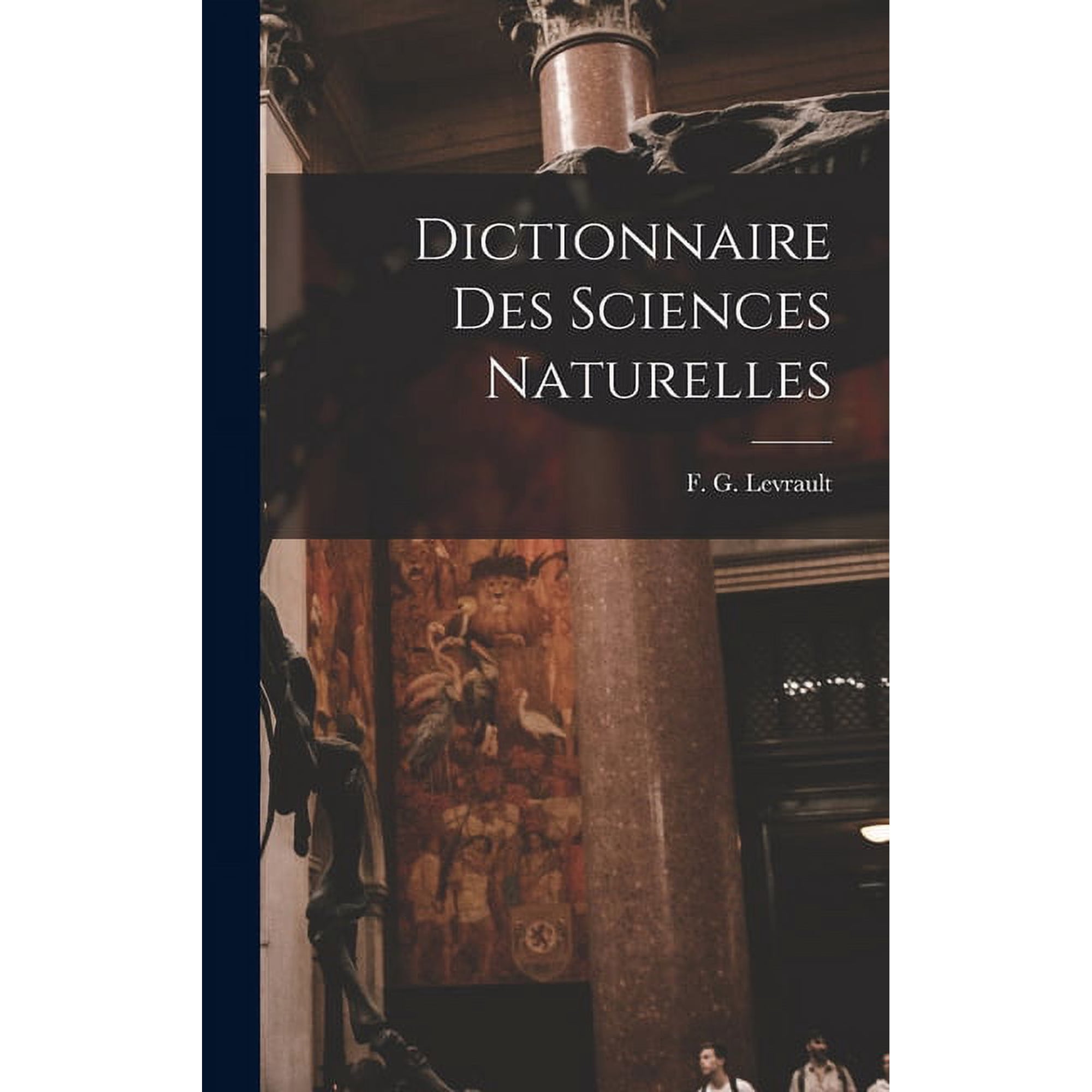 Dictionnaire des Sciences Naturelles (Hardcover)