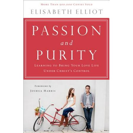 Learning Life - Passion and Purity : Learning to Bring Your Love Life Under Christ's Control