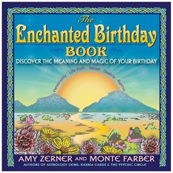 The Enchanted Birthday Book : Discover the Meaning and Magic of Your Birthday (Paperback)