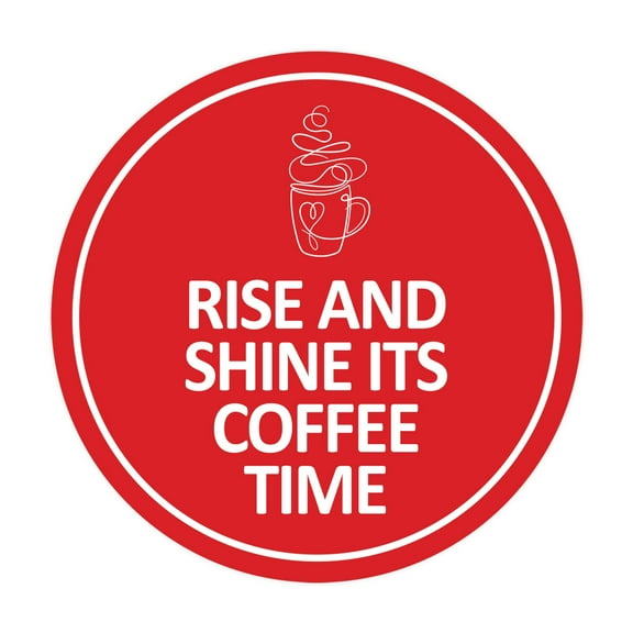 Signs ByLITA Circle Rise and Shine It's Coffee Time Sign (Red) - Large
