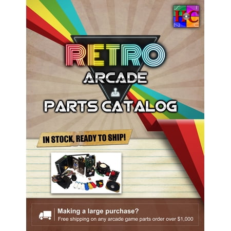No Charge RetroArcade.us arcade game parts catalog for building and servicing arcade systems