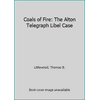 Pre-Owned Coals of Fire: The Alton Telegraph Libel Case (Hardcover) 0809314010 9780809314010