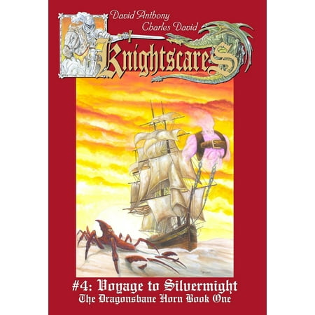 Voyage to Silvermight (Epic Fantasy Adventure Series, Knightscares Book 4) -
