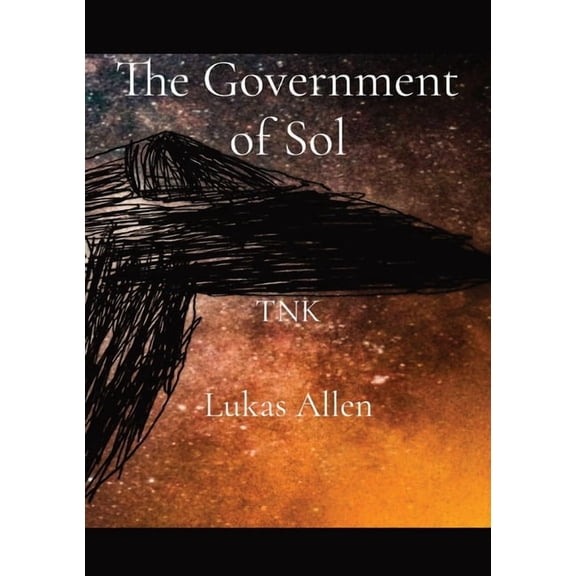The Government of Sol: Tnk, (Paperback)
