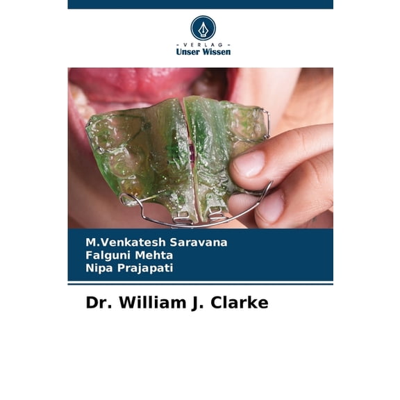 Dr. William J. Clarke, (Paperback)