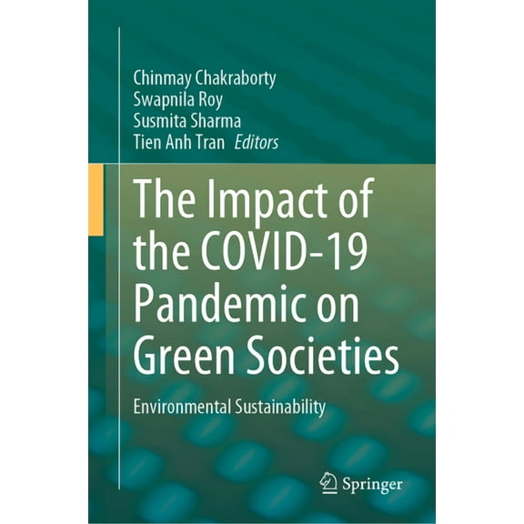 The Impact of the Covid-19 Pandemic on Green Societies: Environmental Sustainability, (Hardcover)